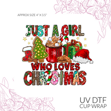 Load image into Gallery viewer, CB161 Just a girl who loves christmas UV DTF Wrap (approx 3.5”x 4”)
