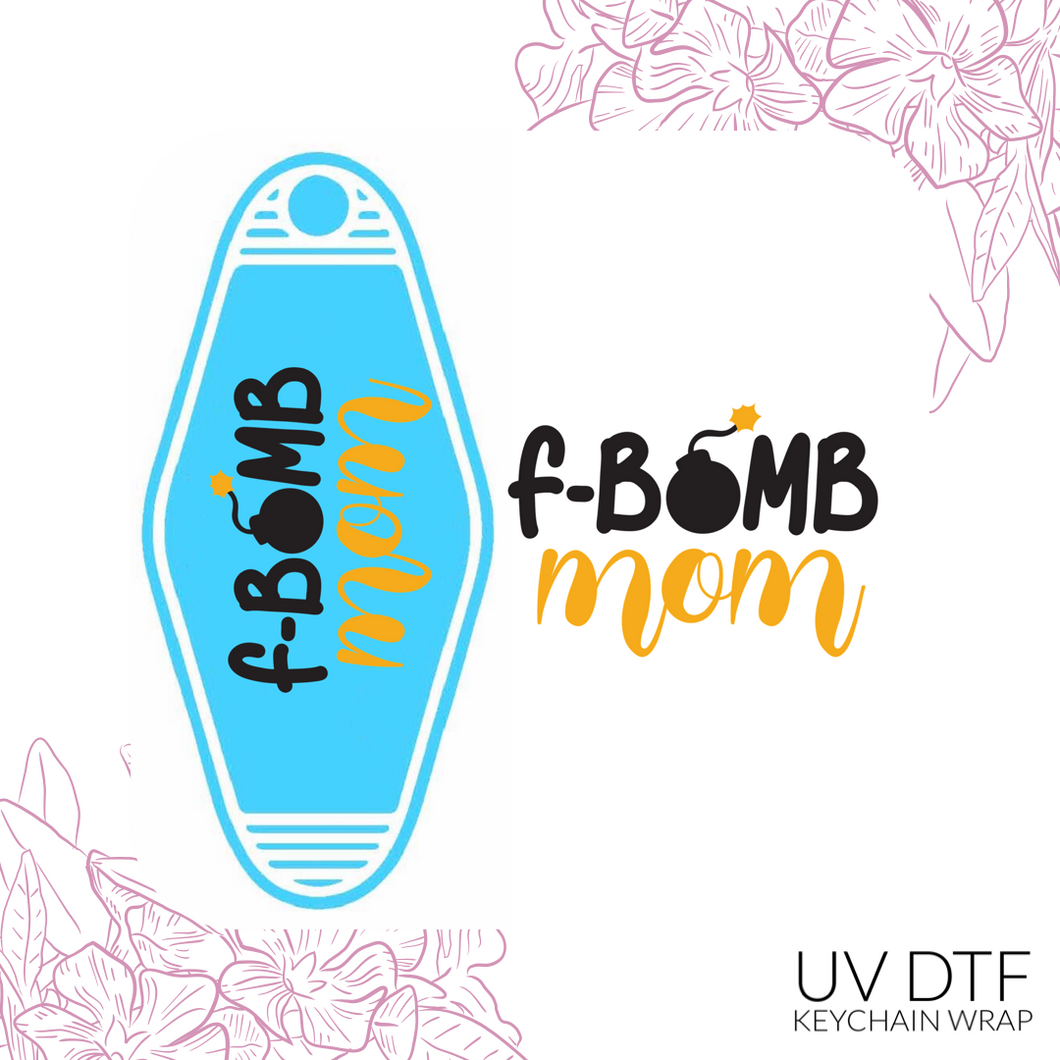 F-bomb mom Keychain Sized UV DTF Wrap