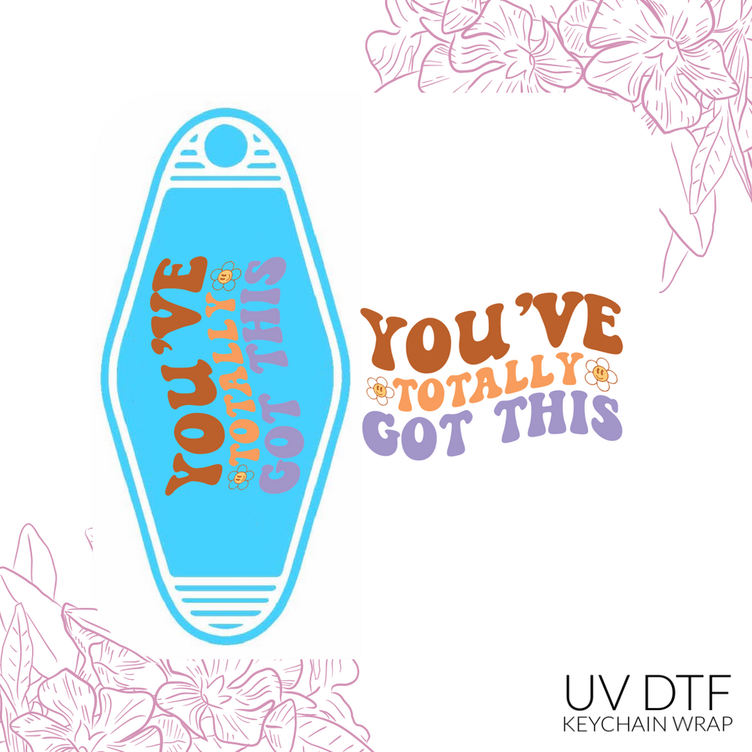 You’ve totally got this Keychain Sized UV DTF Wrap
