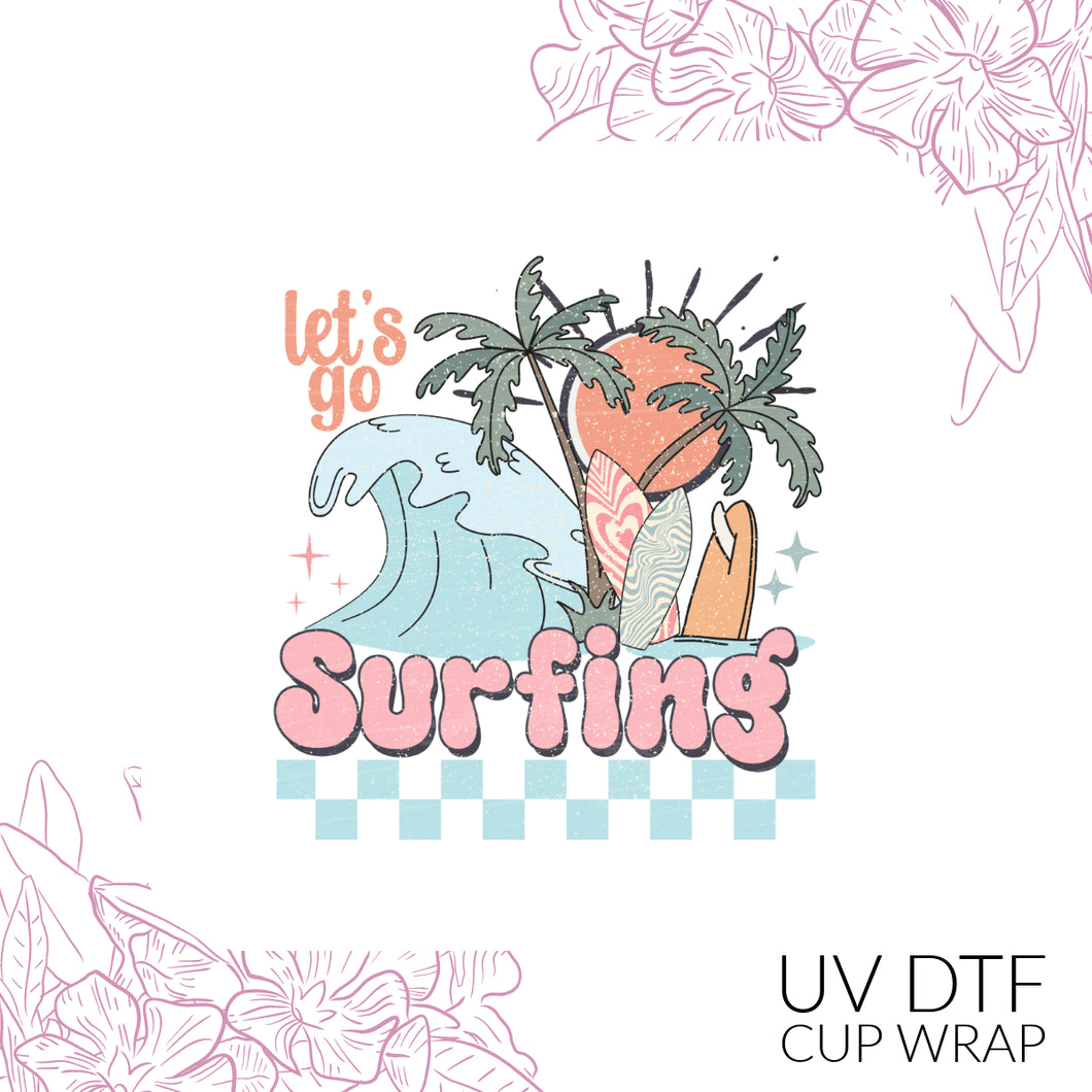 CB203 Lets go surfing UV DTF Wrap (approx 3.5”x 4.33”)