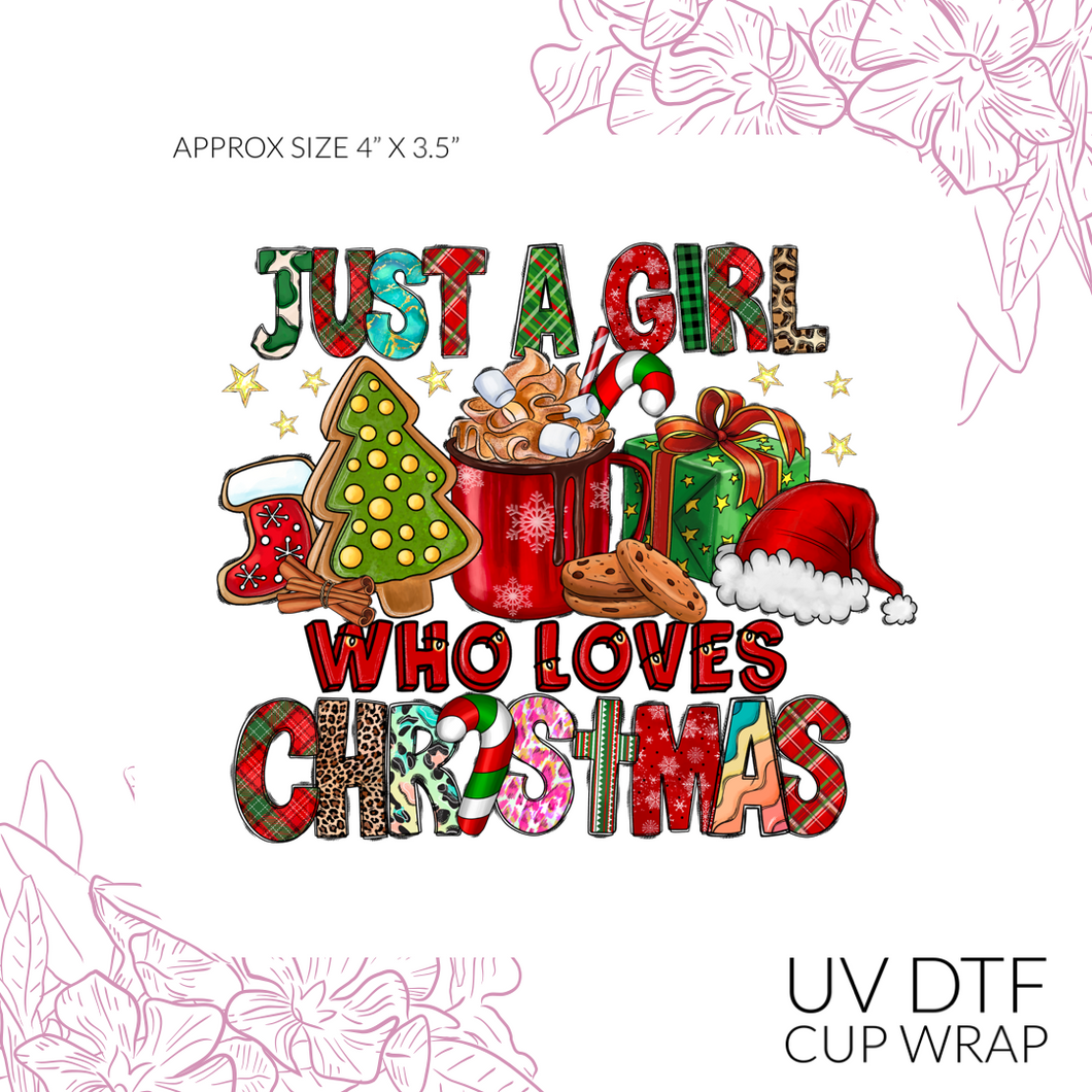 CB161 Just a girl who loves christmas  UV DTF Wrap (approx 3.5”x 4”)