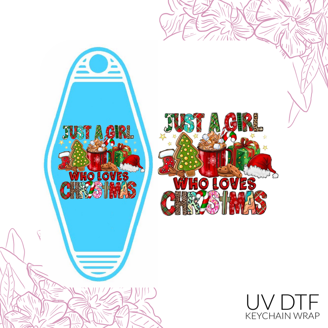 Just a girl who loves christmas Keychain Sized UV DTF Wrap