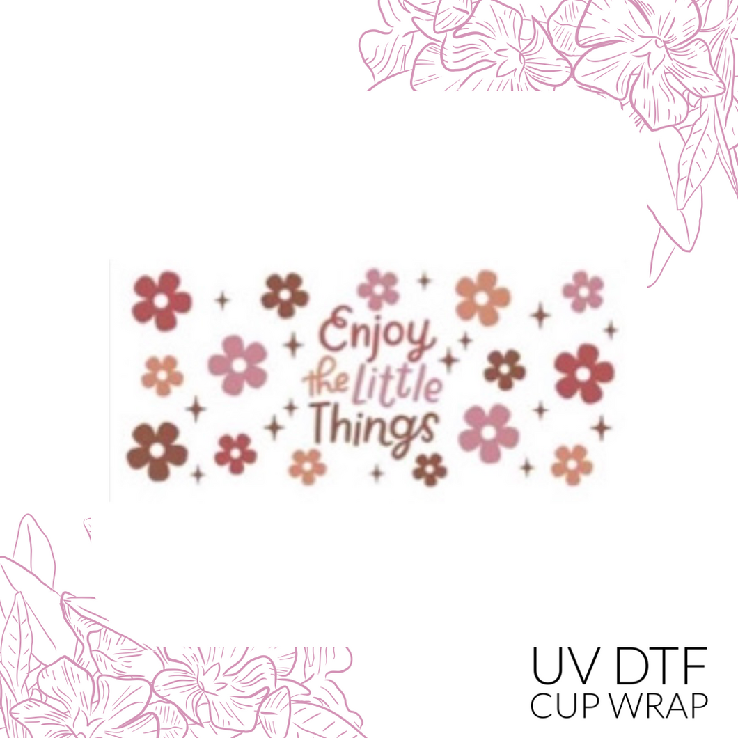85 (AGH153) Enjoy the little things UV DTF Wrap